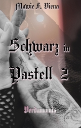 Schwarz in Pastell 2, Geschichte einer Selbstfindung - Mawie F. Viena