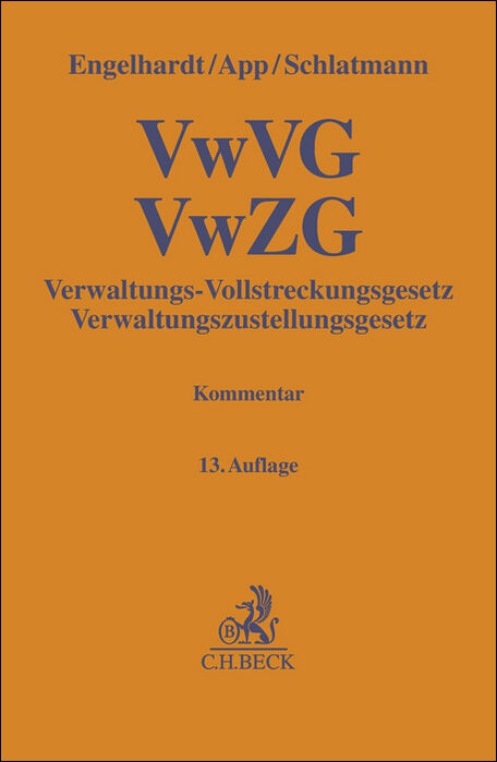 Verwaltungs-Vollstreckungsgesetz, Verwaltungszustellungsgesetz - Hanns Engelhardt