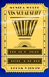 Eklipse: Ein Schauspiel - Monika Wolff