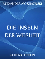Die Inseln der Weisheit - Alexander Moszkowski