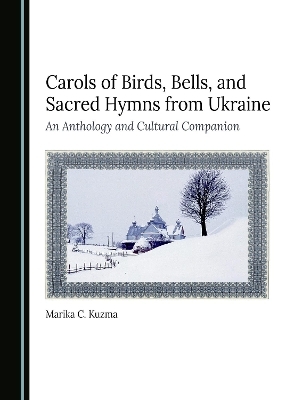 Carols of Birds, Bells, and Sacred Hymns from Ukraine