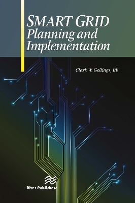 Smart Grid Planning and Implementation - P.E. Gellings