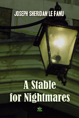 Stable for Nightmares -  Joseph Sheridan Le Fanu