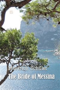 Bride of Messina -  Friedrich Schiller