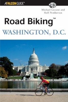 Road Biking™ Washington, D.C.