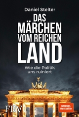 Das M&auml;rchen vom reichen Land -  Daniel Stelter