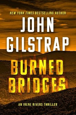 Burned Bridges - John Gilstrap