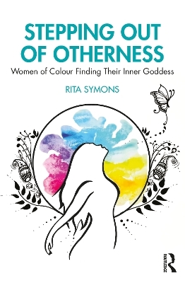 Stepping Out of Otherness - Rita Symons