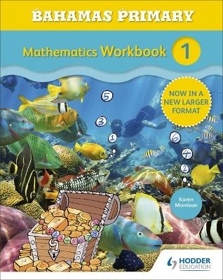 Bahamas Primary Mathematics Workbook 1 - Karen Morrison