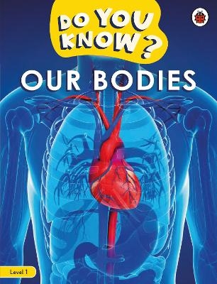 Do You Know? Level 1 &ndash; Our Bodies -  Ladybird