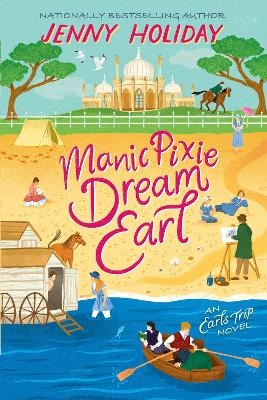 Manic Pixie Dream Earl - Jenny Holiday