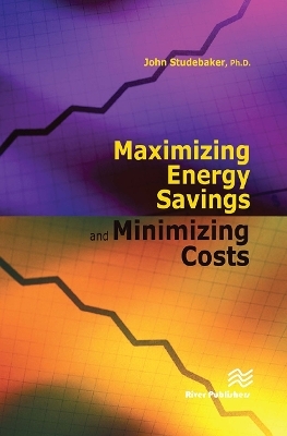 Maximizing Energy Savings and Minimizing Energy Costs - John M. Studebaker