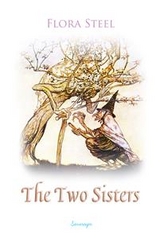 Two Sisters -  Flora Steel