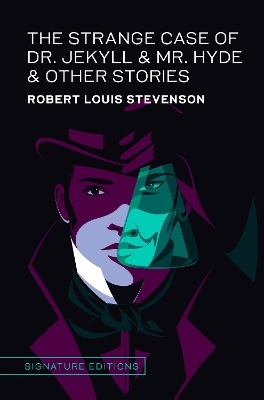 The Strange Case of Dr. Jekyll & Mr. Hyde & Other Stories - Robert Louis Stevenson
