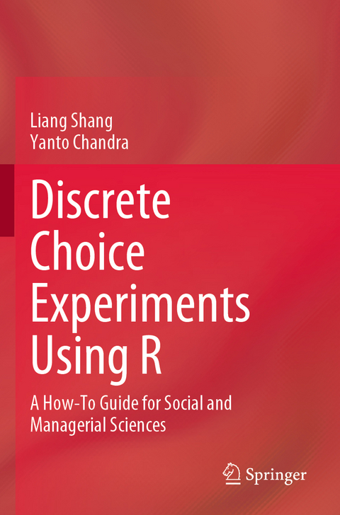 Discrete Choice Experiments Using R - Liang Shang, Yanto Chandra