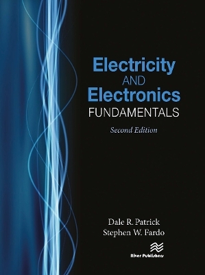 Electricity and Electronics Fundamentals, Second Edition - Dale R. Patrick, Stephen W. Fardo