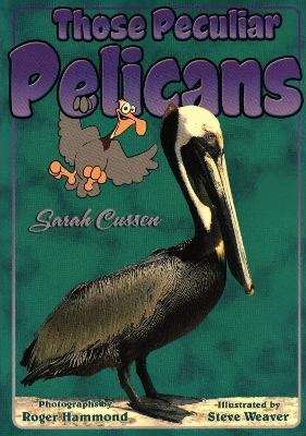 Those Peculiar Pelicans - Sarah Cussen
