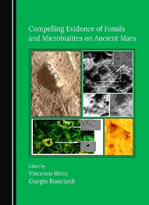 Compelling Evidence of Fossils and Microbialites on Ancient Mars