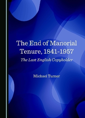The End of Manorial Tenure, 1841-1957