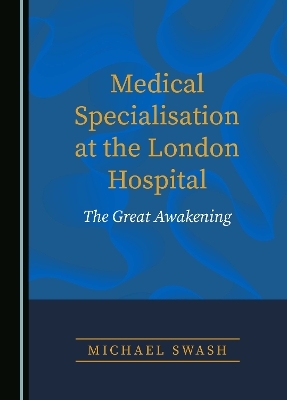 Medical Specialisation at the London Hospital
