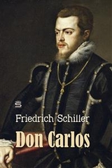 Don Carlos -  Friedrich Schiller
