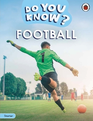 Do You Know? Starter Level &ndash; Football -  Ladybird