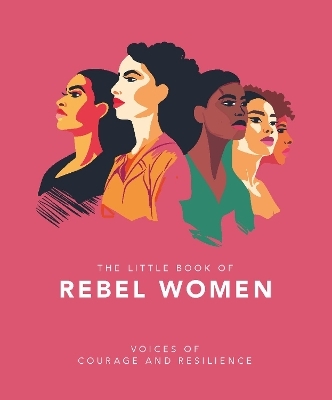 The Little Book of Rebel Women -  Oh