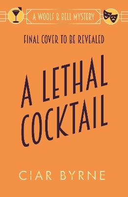 A Lethal Cocktail - Ciar Byrne
