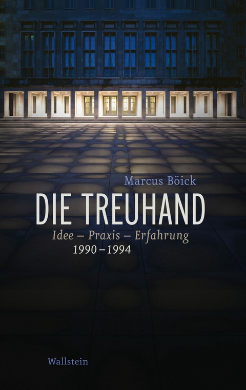 Die Treuhand -  Marcus B&ouml;ick
