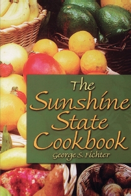 The Sunshine State Cookbook - George S Fichter