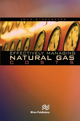 Effectively Managing Natural Gas Costs - John M. Studebaker