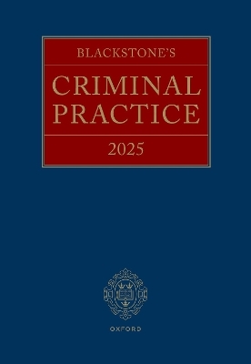 Blackstone's Criminal Practice 2025 - David Ormerod, David Perry