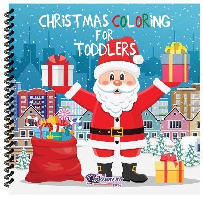 Christmas Coloring for Toddlers - Young Dreamers Press