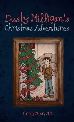 Dusty Milligan's Christmas Adventures - Carey Gear