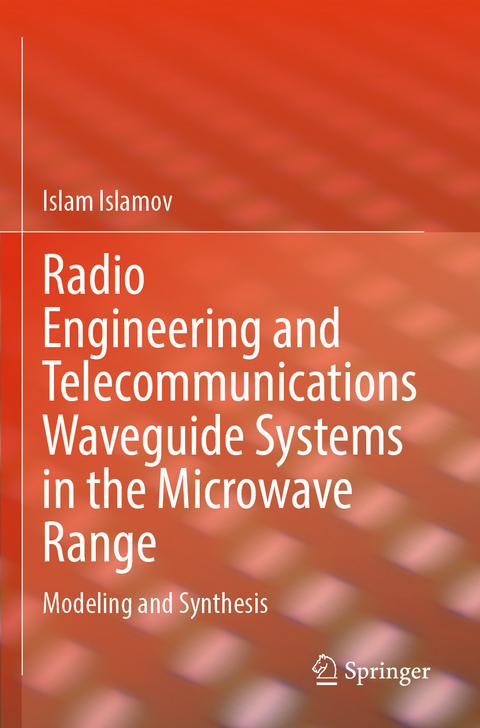 Radio Engineering and Telecommunications Waveguide Systems in the Microwave Range - Islam Islamov