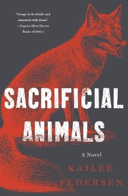 Sacrificial Animals - Kailee Pedersen