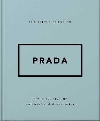 The Little Guide to Prada -  Oh