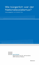 Wie b&uuml;rgerlich war der Nationalsozialismus? - 