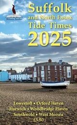 Suffolk and North Essex Tide Times 2025 - 