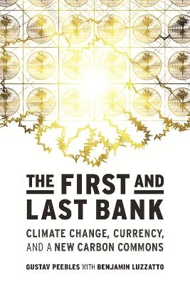 The First and Last Bank - Gustav Peebles, Benjamin Luzzatto