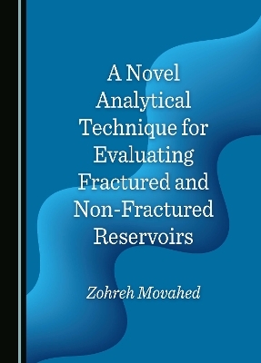 A Novel Analytical Technique for Evaluating Fractured and Non-Fractured Reservoirs
