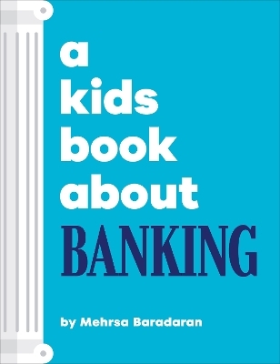 A Kids Book About Banking - Mehrsa Baradaran