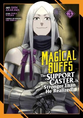 Magical Buffs: The Support Caster is Stronger Than He Realized! (Manga) Vol. 3 - Haka Tokura