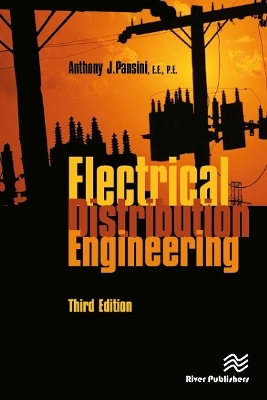 Electrical Distribution Engineering, Third Edition - Anthony J. Pansini