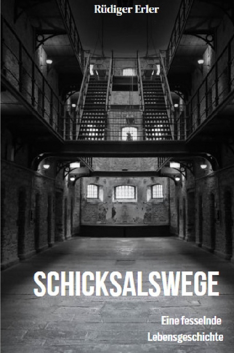 Schicksalswege - R&uuml;diger Erler