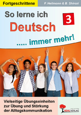 So lerne ich Deutsch ... immer mehr! / Band 3 - Friedhelm Heitmann, Billur Shirazi