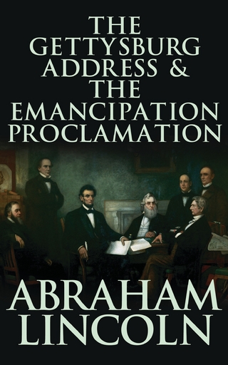 The Gettysburg Address & The Emancipation Proclamation