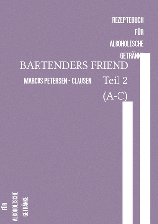 BARTENDERS FRIEND Teil 2 (A-C)