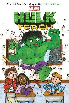 Hulk Teach! - Jeffrey Brown