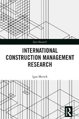 International Construction Management Research - Igor Martek
